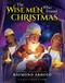 Wise Men Who Found Christmas