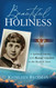 Beautiful Holiness: A Spiritual Journey With Blessed Conchita