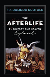 Afterlife: Purgatory and Heaven Explained