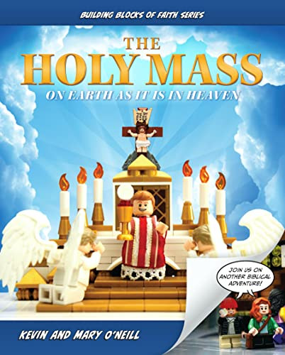 Holy Mass: On Earth as It Is in Heaven