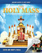 Holy Mass: On Earth as It Is in Heaven