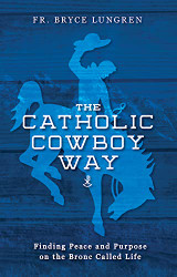 Catholic Cowboy Way