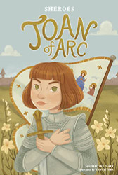 Joan of Arc (Sheroes)
