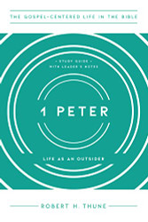 1 Peter: Life as an Outsider Study Guide with Leader's Notes