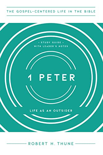 1 Peter: Life as an Outsider Study Guide with Leader's Notes