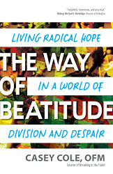 Way of Beatitude: Living Radical Hope in a World of Division