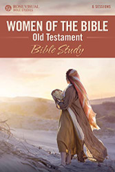 Women of the Bible Old Testament: Bible Study - Rose Visual Bible