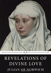 Revelations of Divine Love by Julian of Norwich