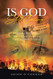 Is God Still Coming?: A Stunning Revelation of How Current Events are