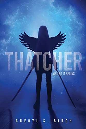 Thatcher: ...and so it begins (The Thatcher Trilogy)