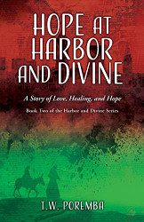 Hope at Harbor and Divine: A Story of Love Healing and Hope