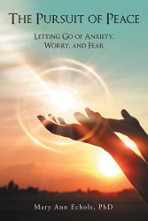 Pursuit of Peace: Letting Go of Anxiety Worry and Fear