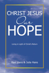 Christ Jesus Our Hope: Living in Light of Christ's Return