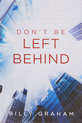Don't Be Left Behind (25-pack) (Proclaiming the Gospel)