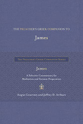 Preacher's Greek Companion to James