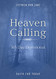 Heaven Calling: 365 Day Devotional