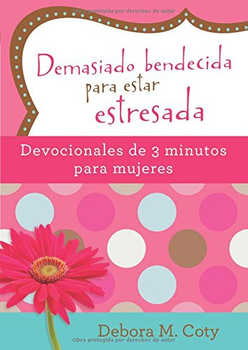 Demasiado bendecida para estar estresada