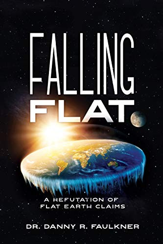 Falling Flat: A Refutation of Flat Earth Claims