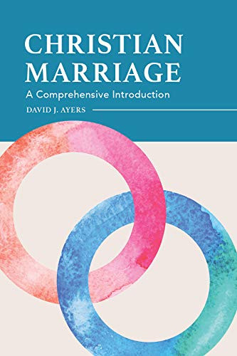 Christian Marriage: A Comprehensive Introduction