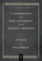 Commentary on the New Testament from the Talmud and Midrash Volume 3
