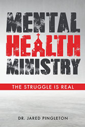 Mental Health Ministry: The Struggle Is Real