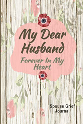 Spouse Grief Journal My Dear Husband Forever In My Heart