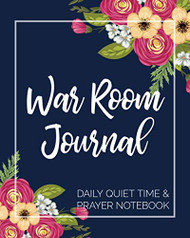 War Room Journal - Daily Quiet Time & Prayer Notebook