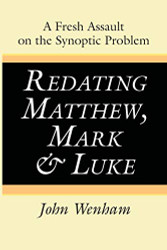 Redating Matthew Mark and Luke