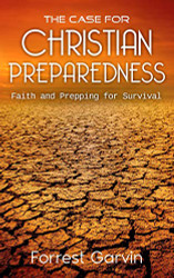 Case for Christian Preparedness - Faith and Prepping
