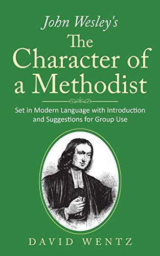 John Wesley's The Character of a Methodist