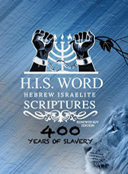 XPRESS HEBREW ISRAELITE SCRIPTURES - 400 YEARS OF SLAVERY EDITION