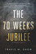 70 Weeks Jubilee: Israel the Messiah and the End of the Age