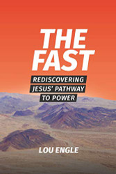 Fast: Rediscovering Jesus' Pathway to Power