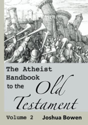 Atheist Handbook to the Old Testament: Volume 2