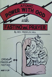 Atomic Power with God Through Fasting and Prayer