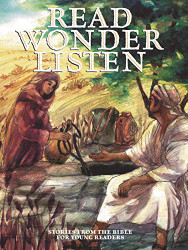 Read Wonder Listen: Stories from the Bible for Young Readers