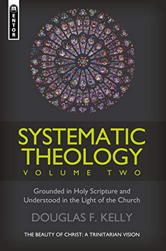 Systematic Theology (Volume 2)