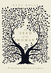 Seed of the Woman: 30 Narratives that Point to Jesus
