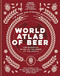 World Atlas of Beer: The Essential Guide to the Beers of the World