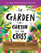 Garden the Curtain and the Cross Sunday School Lessons