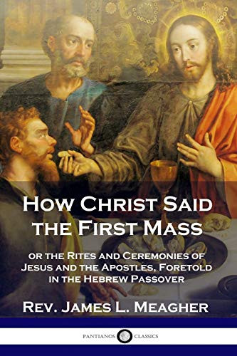 How Christ Said the First Mass