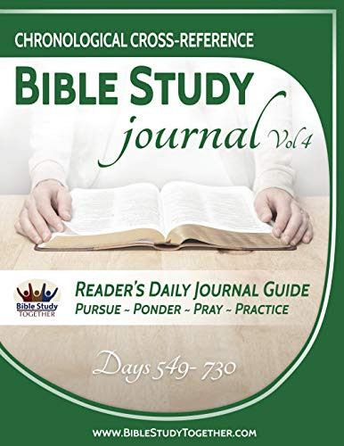 Chronological Cross-Reference Bible Study Journal Volume 4