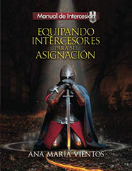 EQUIPANDO INTERCESORES PARA SU ASIGNACIoN (Spanish Edition)