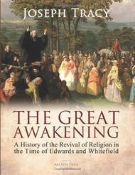 Great Awakening: A History of the Revival of Religion in the Time