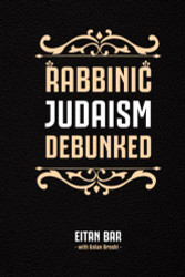 Rabbinic Judaism Debunked