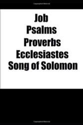 Job Psalms Proverbs Ecclesiastes Song of Solomon