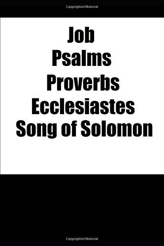 Job Psalms Proverbs Ecclesiastes Song of Solomon