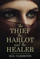 Thief the Harlot and the Healer