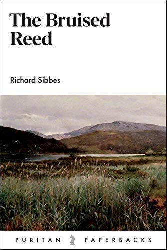 Bruised Reed (Puritan s)