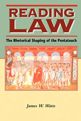 Reading Law: The Rhetorical Shaping of the Pentateuch